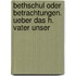 Bethschul Oder Betrachtungen. Ueber Das H. Vater Unser
