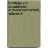 Beyträge Zur Ausübenden Arzneywissenschaft, Volume 3 by Lebrecht Friedrich Benjamin Lentin