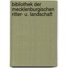 Bibliothek Der Mecklenburgischen Ritter- U. Landschaft door Onbekend