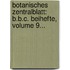 Botanisches Zentralblatt: B.b.c. Beihefte, Volume 9...