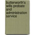 Butterworth's Wills Probate And Administration Service