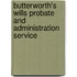 Butterworth's Wills Probate And Administration Service