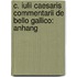 C. Iulii Caesaris Commentarii de Bello Gallico: Anhang