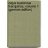 Cajus Suetonius Tranquillus, Volume 1 (German Edition)