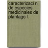 Caracterizaci N de Especies Medicinales de Plantago L. door Jose Ramon Montesinos Mezquita