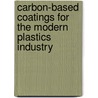Carbon-based coatings for the modern plastics industry by Victor Neto