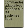 Commandes adaptatives fondées sur les systèmes flous door Abdelhalim Tlemçani