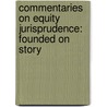 Commentaries On Equity Jurisprudence: Founded On Story door Thomas Wardlaw Taylor