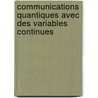 Communications quantiques avec des variables continues door Jérome Wenger