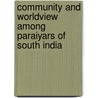 Community and Worldview Among Paraiyars of South India by Anderson H.M. Jeremiah