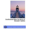 Constitutional Edition the Works of Alexander Hamilton door Usa) Hamilton Alexander (World Bank