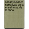 Construcciones narrativas en la enseñanza de la Shoá door David Telias