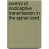 Control of Nociceptive Transmission in the Spinal Cord door W.D. Willis