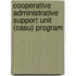 Cooperative Administrative Support Unit (Casu) Program