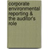 Corporate Environmental Reporting & The Auditor's Role door Gehan Mousa