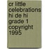 Cr Little Celebrations Hi de Hi Grade 1 Copyright 1995
