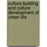 Culture Building and Culture Development of Urban Life door S.M. Arif Mahmud