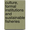 Culture, Formal Institutions and Sustainable Fisheries by Sunil Santha