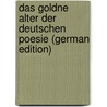 Das Goldne Alter Der Deutschen Poesie (German Edition) door Rapp Moriz