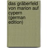Das Gräberfeld von Marion auf Cypern (German Edition) by Herrmann Paul