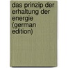 Das Prinzip Der Erhaltung Der Energie (German Edition) door Planck Max