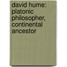 David Hume: Platonic Philosopher, Continental Ancestor by Bernard Freydberg
