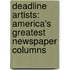 Deadline Artists: America's Greatest Newspaper Columns