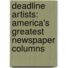 Deadline Artists: America's Greatest Newspaper Columns by John Avlon