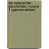 Der Baierischen Geschichten, Volume 1 (German Edition) door Zschokke Heinrich
