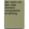 Der Mann mit den zwei Hörnern: Romantische Erzählung by Jokai Maurus