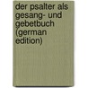 Der Psalter Als Gesang- Und Gebetbuch (German Edition) door Strauss Otto
