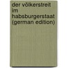 Der Völkerstreit im Habsburgerstaat  (German Edition) door Samassa Paul