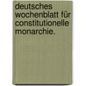 Deutsches Wochenblatt für constitutionelle Monarchie. by Unknown