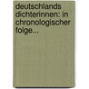 Deutschlands Dichterinnen: In Chronologischer Folge... door Abraham Voss