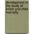 Development In The Study Of Infant And Child Mortality