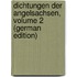 Dichtungen Der Angelsachsen, Volume 2 (German Edition)