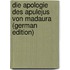 Die Apologie Des Apulejus Von Madaura (German Edition)