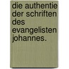 Die Authentie der Schriften des Evangelisten Johannes. door Johannes Tychsen Hemsen