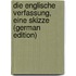 Die Englische Verfassung, Eine Skizze (German Edition)