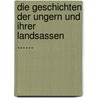 Die Geschichten Der Ungern Und Ihrer Landsassen ...... door Ignatius Aurelius Fessler