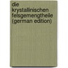 Die Krystallinischen Felsgemengtheile (German Edition) door Senft Fd