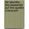Die Lakonika des Pausanias auf ihre Quellen untersucht by Immerwahr Walter