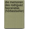 Die Memoiren des Rodriguez Faszanatas (Hörbestseller) door Helge Schneider