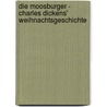 Die Moosburger - Charles Dickens' Weihnachtsgeschichte door Pascal Bach