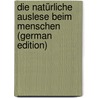 Die Natürliche Auslese Beim Menschen (German Edition) door Ammon Otto