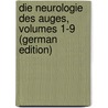 Die Neurologie Des Auges, Volumes 1-9 (German Edition) door Wilbrand Hermann