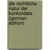 Die Rechtliche Natur Der Konkordate . (German Edition) door Petrus Beyer Bruno