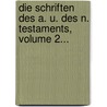 Die Schriften Des A. U. Des N. Testaments, Volume 2... by Wilhelm Martin Leberecht de Wette