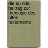 Die Su Nde. Beitrag Zur Theologie Des Alten Testaments door Friedrich Wilhelm Carl Umbreit