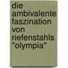 Die ambivalente Faszination von Riefenstahls "Olympia" by Thérèse Remus